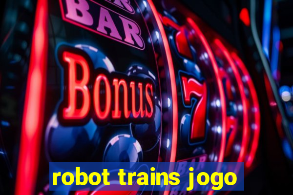 robot trains jogo